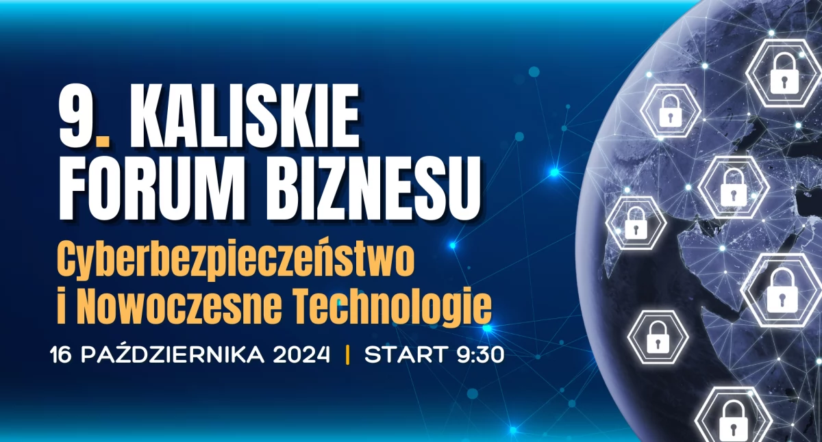 Biznes, Kaliskie Forum Biznesu Cyberbezpieczeństwo Centrum - zdjęcie, fotografia