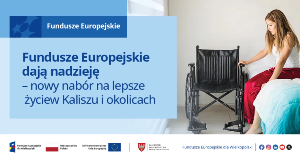 Tekst sponsorowany, Fundusze Europejskie dają nadzieję nabór lepsze życie Kaliszu okolicach - zdjęcie, fotografia