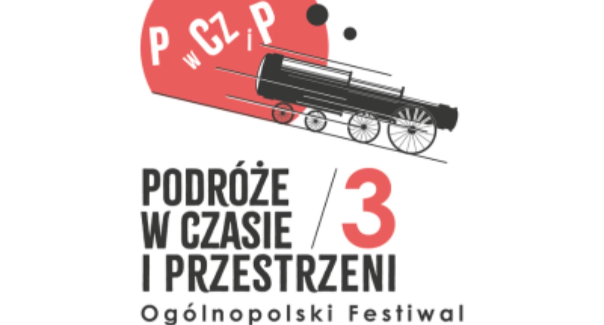 Atrakcje i Ciekawostki, Podróże Czasie Przestrzeni Ogólnopolski Festiwal - zdjęcie, fotografia