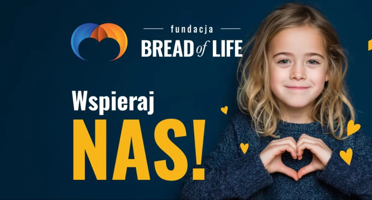 NGO, Fundacja „Bread Life” warto wspierać dobro które realny wpływ - zdjęcie, fotografia