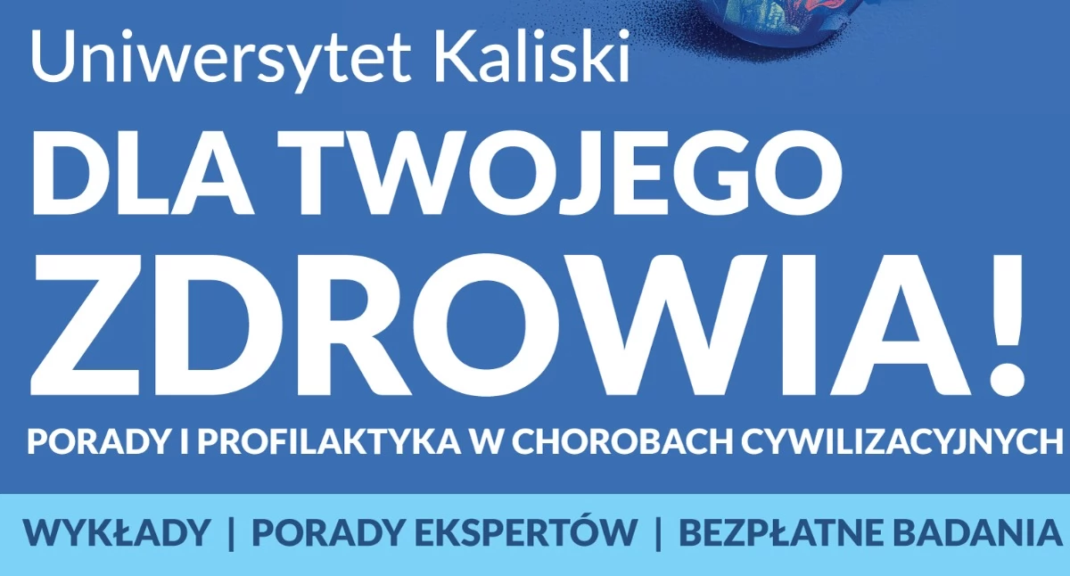 Zdrowie, Uniwersytet Kaliski zaprasza Dzień Edukacyjny „Dla Twojego Zdrowia!” - zdjęcie, fotografia