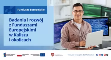 Badania i rozwój z Funduszami Europejskimi w Kaliszu i okolicach