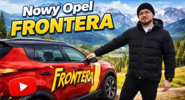 Nowy odcinek programu TESTUJEMY FURY już na kanale Strefa Kontentu - Kuba testuje Opla Frontere