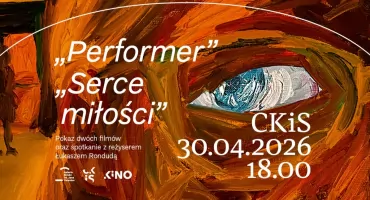 Pokaz filmów „Performer” i „Serce Miłości” w reżyserii Łukasza Rondudy