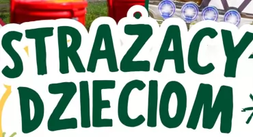 Strażacy Dzieciom na Dzień Dziecka