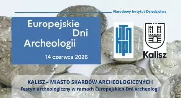 Europejskie Dni Archeologii w Kaliszu. Tegoroczna edycja poświęcona skarbowi z Zagórzyna