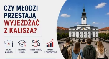 Czy młodzi przestają wyjeżdżać z Kalisza?