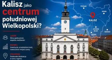 Kalisz jako centrum południowej Wielkopolski?