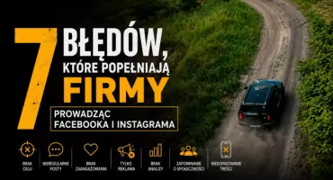 7 błędów, które popełniają firmy prowadząc Facebooka i Instagrama
